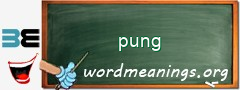 WordMeaning blackboard for pung